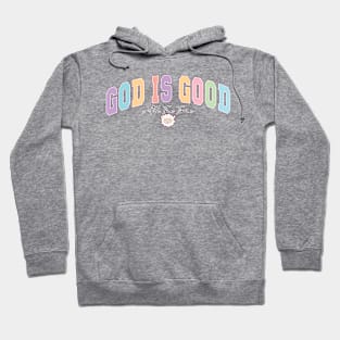 God is good all the time Hoodie